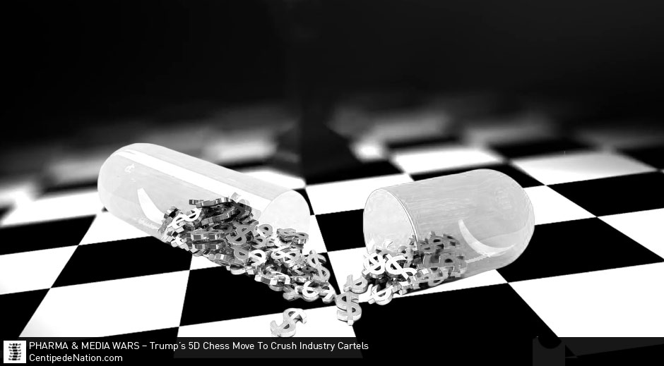 PHARMA & MEDIA WARS – Trump’s 5D Chess Move To Crush Industry Cartels